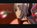 【MMD】　『glow』　【Sour式初音ミク】