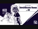 私たちの21世紀 Detroit: Become Human part 05