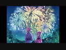 オリジナルMVで打上花火　歌ってみた　ｂｙしろう