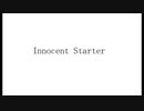 ［歌ってみた］Innocent Starter［西条輝刕］