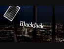 【Luha】 Blackjack 歌ってみた