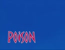 別にホモと観なくてもいいキチガイアニメ.Poison.mp4