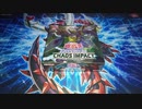 増税前に買い込んだ遊戯王カードを開封【CHAOS IMPACTーカオス・インパクト】ゆっくり音声