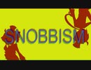 【重音テト&重音テッド】SNOBBISM【UTAUカバー】