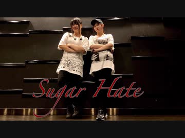 【めい×ききょー。】シュガーヘイト【踊ってみた】