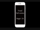 【IA】Vessel_Full version【オリジナル】