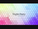 【ニコラップ】Night Party【トップチェスト】
