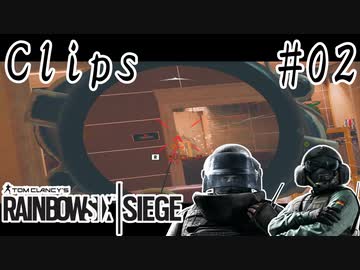 【R6S】Oekaki_glow / Clips #02 Rainbow Six Siege 【シージ】