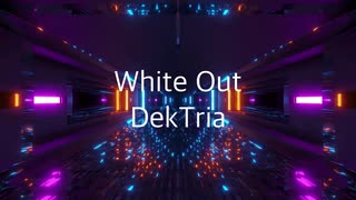 【MV】DekTria - White Out (Lyric Video)【ロック/エレクトロ】