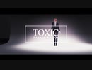 【にじさんじMMD】TOXIC【加賀美ハヤト】