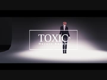 【にじさんじMMD】TOXIC【加賀美ハヤト】