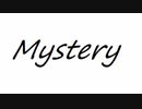 【オリジナル曲】　Mystery　（インスト）