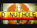 あやぽんず＊ feat. 鎖那 feat. 葉月優 - ドーナツホール／Donut Hole