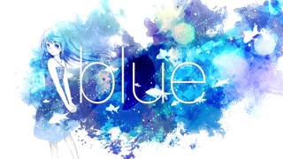 blue / 初音ミク