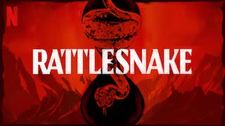 映画『Rattlesnake／ラトルスネーク』予告編