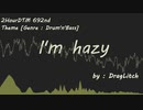 [Drum'n'Bass] I'm hazy / DragLitch