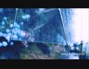 【歌ってみた】rain stops,good-bye ver.みごろ