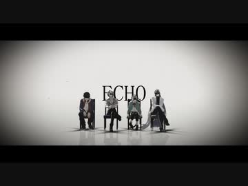 【ヒプマイMMD】ECHO【4Division】