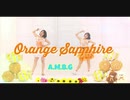 【A.M.B.G】 Orange Sapphire 【踊ってみm@ster】