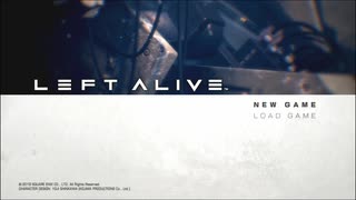 【LEFT ALIVE】極限のサバイバルで生きよう会_Part01