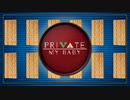 PRIVATE MY BABY