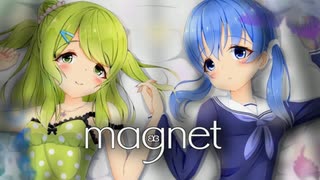 【Vo.強調】 magnet 森中花咲×勇気ちひろ