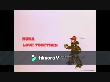 Nona Reeves Love Together 3kbps ニコニコ動画