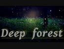 Deep forest ニコニコアレンジ