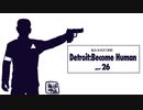 私たちの21世紀 Detroit: Become Human part 26