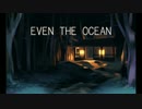 (紹介実況） "Even the Ocean" part1