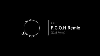 F.C.O.H Remix (1223 Remix)