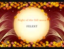 【オリジナル】Night of the full moon【Instrumental】