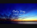 Only Stay　GARNET CROW (Confetti Concertoカバー)