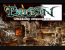 BUSIN(無印)の方も冒険する（13)駄目だ11/6明日だ…