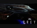 【PREY】まったりしたいはずなのに何か怖い 第15回 3/4 【実況】