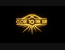 【Close to the Sun】閉ざされし太陽　０章【箱１版】