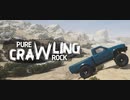 【Pure Rock Crawling】岩場をトレイル