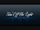 【MMD銀魂】　Turn_Off_The_Light　【沖田/坂田/土方】