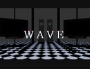 【㎜d】 W_A_V_E 【ωrωrd】
