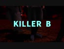 【MMDおそ松さん】　KILLER B