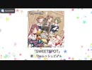 【＃デレカク】SWEETSPOT / Theムッシュビ♂ト【川島瑞樹イメージソング】