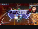 のんふれ・ぎん将】中級者を目指すPaladins【Excuse me......