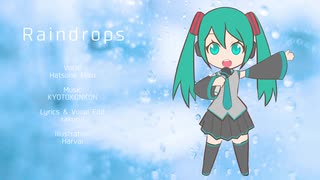 Raindrops feat. 初音ミク / KYOTOKONKON & rakurui