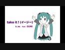 take it ! (イージー)　k-es feat. GUMI