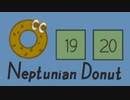 【Neptunian Donut】ステージ19、ステージ20【苦行】
