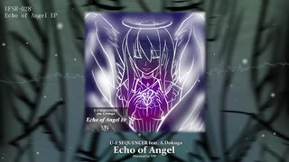 [UFSR​-​028​]​U​-​F SEQUENCER feat. A​.​Dokuga - Echo of Angel EP