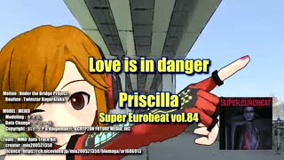 【MMD】(ParaPara) Love Is In danger / Priscilla - Under the Bridge Project (頭文字D)