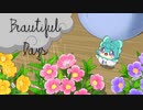 【MAD】Beautiful Days【ひらけ！ここたま】