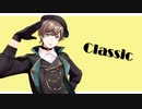 【にじさんじＭＭＤ】Classic【叶】