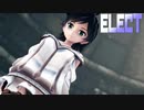 【MMD艦これ】神風型でELECT　折岸みつコスプレVer　歌詞つき